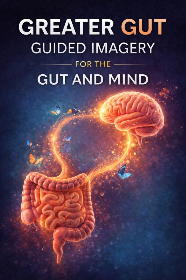 Calm Within: Guided Imagery for the Gut and Mind
